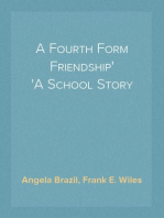 A Fourth Form Friendship
A School Story