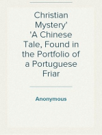 Christian Mystery
A Chinese Tale, Found in the Portfolio of a Portuguese Friar