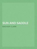 Sun and Saddle Leather
Including Grass Grown Trails and New Poems