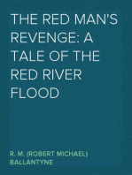 The Red Man's Revenge: A Tale of The Red River Flood