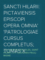 Sancti Hilarii: Pictaviensis Episcopi Opera Omnia
Patrologiae Cursus Completus; Tomas X