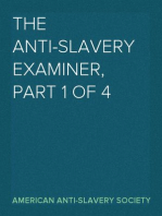 The Anti-Slavery Examiner, Part 1 of 4