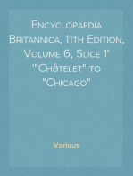 Encyclopaedia Britannica, 11th Edition, Volume 6, Slice 1
"Châtelet" to "Chicago"