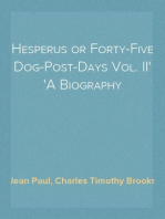 Hesperus or Forty-Five Dog-Post-Days Vol. II
A Biography