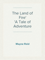 The Land of Fire
A Tale of Adventure