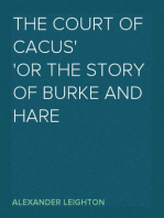 The Court of Cacus
Or The Story of Burke and Hare