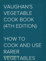 Vaughan's Vegetable Cook Book (4th edition)
How to Cook and Use Rarer Vegetables and Herbs