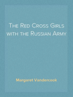 The Red Cross Girls with the Russian Army