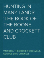Hunting in Many Lands
The Book of the Boone and Crockett Club