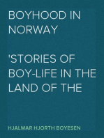 Boyhood in Norway
Stories of Boy-Life in the Land of the Midnight Sun