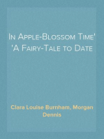 In Apple-Blossom Time
A Fairy-Tale to Date
