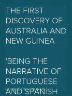 The First Discovery of Australia and New Guinea
Being The Narrative of Portuguese and Spanish Discoveries in the Australasian Regions, between the Years 1492-1606, with Descriptions of their Old Charts.