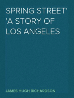 Spring Street
A Story of Los Angeles