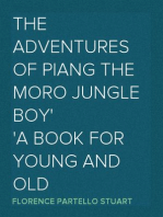 The Adventures of Piang the Moro Jungle Boy
A Book for Young and Old