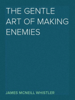 The Gentle Art of Making Enemies