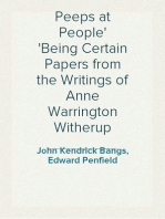 Peeps at People
Being Certain Papers from the Writings of Anne Warrington Witherup