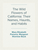The Wild Flowers of California: Their Names, Haunts, and Habits
