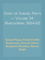 Diary of Samuel Pepys — Volume 34: March/April 1664-65