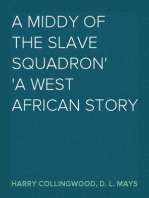 A Middy of the Slave Squadron
A West African Story