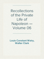 Recollections of the Private Life of Napoleon — Volume 06