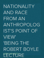 Nationality and Race from an Anthropologist's Point of View
Being the Robert Boyle lecture delivered before the Oxford
university junior scientific club on November 17, 1919