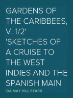Gardens of the Caribbees, v. 1/2
Sketches of a Cruise to the West Indies and the Spanish Main