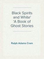 Black Spirits and White
A Book of Ghost Stories