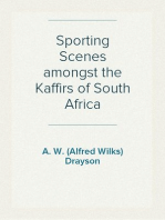 Sporting Scenes amongst the Kaffirs of South Africa