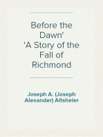 Before the Dawn
A Story of the Fall of Richmond