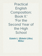 Practical English Composition: Book II.
For the Second Year of the High School