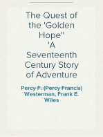 The Quest of the 'Golden Hope'
A Seventeenth Century Story of Adventure