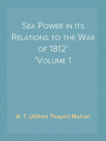 Sea Power in its Relations to the War of 1812
Volume 1
