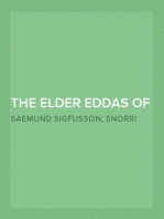 The Elder Eddas of Saemund Sigfusson; and the Younger Eddas of Snorre Sturleson