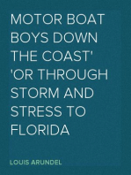 Motor Boat Boys Down the Coast
or Through Storm and Stress to Florida