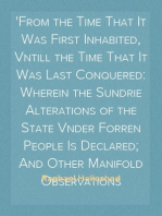 Chronicles (1 of 6): The Historie of England (1 of 8)
From the Time That It Was First Inhabited, Vntill the Time That It Was Last Conquered: Wherein the Sundrie Alterations of the State Vnder Forren People Is Declared; And Other Manifold Observations Remembred