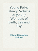 Young Folks' Library, Volume XI (of 20)
Wonders of Earth, Sea and Sky