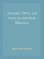 Jacques Ortis; Les fous du docteur Miraglia