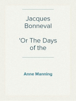 Jacques Bonneval
Or The Days of the Dragonnades