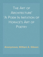 The Art of Architecture
A Poem In Imitation of Horace's Art of Poetry