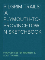 Pilgrim Trails
A Plymouth-to-Provincetown Sketchbook