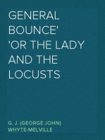 General Bounce
or The Lady and the Locusts