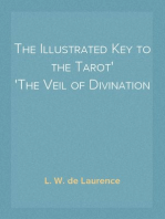 The Illustrated Key to the Tarot
The Veil of Divination