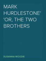 Mark Hurdlestone
Or, The Two Brothers