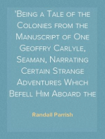 Wolves of the Sea
Being a Tale of the Colonies from the Manuscript of One Geoffry Carlyle, Seaman, Narrating Certain Strange Adventures Which Befell Him Aboard the Pirate Craft "Namur"