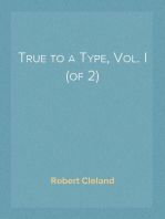 True to a Type, Vol. I (of 2)