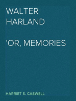 Walter Harland
Or, Memories of the Past
