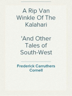 A Rip Van Winkle Of The Kalahari
And Other Tales of South-West Africa