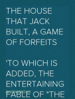 The House That Jack Built, a Game of Forfeits
To Which is Added, the Entertaining Fable of "The Magpie"