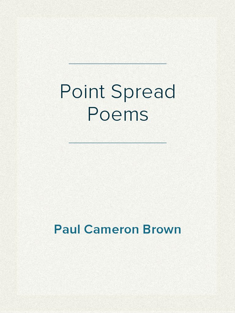 Point Spread Poems by Paul Cameron Brown (Ebook) - Read free for 30 days