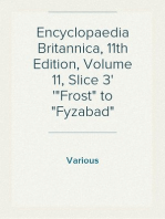 Encyclopaedia Britannica, 11th Edition, Volume 11, Slice 3
"Frost" to "Fyzabad"